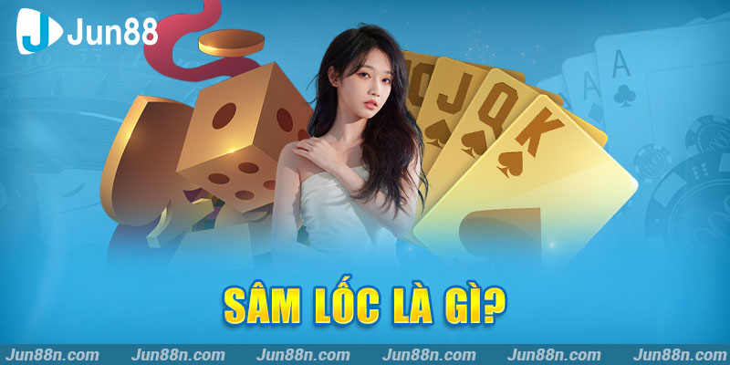 Sâm lốc là gì?